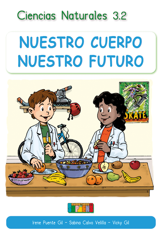 Ciencias Naturales 3.2 NUESTRO CUERPO, NUESTRO FUTURO