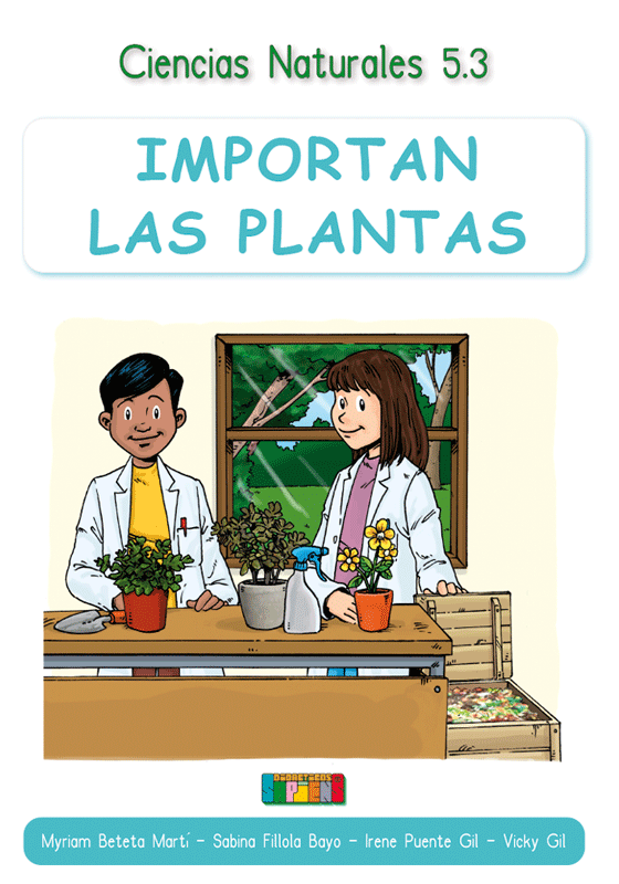 Ciencias Naturales 5.3 IMPORTAN LAS PLANTAS