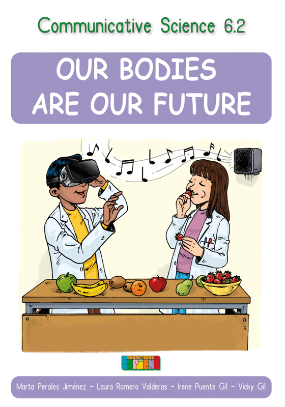 Communicative Science 6.2 OUR BODIES ARE OUR FUTURE