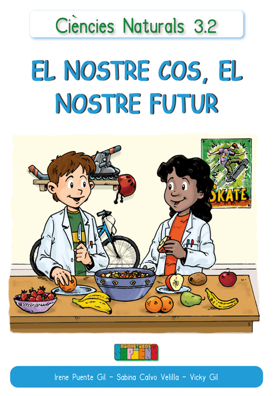 Ciències Naturals 3.2 EL NOSTRE COS, EL NOSTRE FUTUR