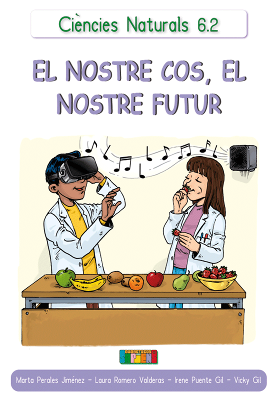 Ciències Naturals 6.2 EL NOSTRE COS, EL NOSTRE FUTUR