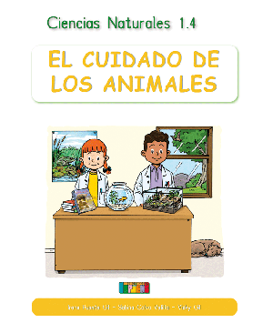 Ciencias Naturales 1.4 EL CUIDADO DE LOS ANIMALES