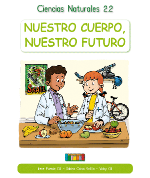 Ciencias Naturales 2.2 NUESTRO CUERPO , NUESTRO FUTURO