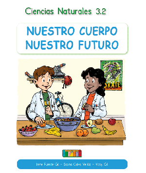 Ciencias Naturales 3.2 NUESTRO CUERPO, NUESTRO FUTURO