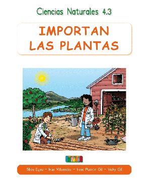 Ciencias Naturales 4.3 IMPORTAN LAS PLANTAS