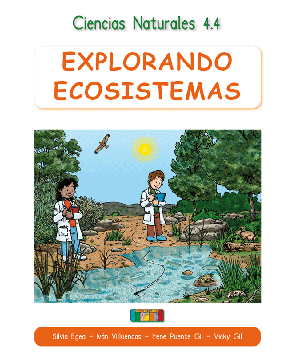 Ciencias Naturales 4.4 EXPLORANDO ECOSISTEMAS