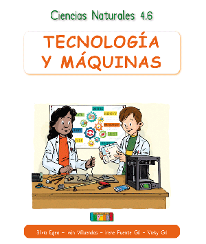 Ciencias Naturales 4.6 TECNOLOGÍA Y MÁQUINAS