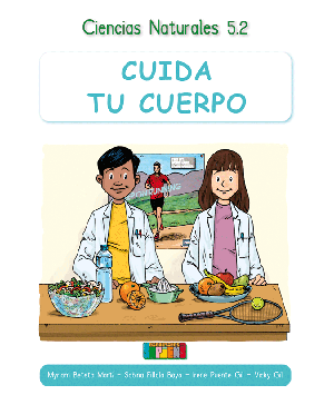 Ciencias Naturales 5.2 CUIDA TU CUERPO