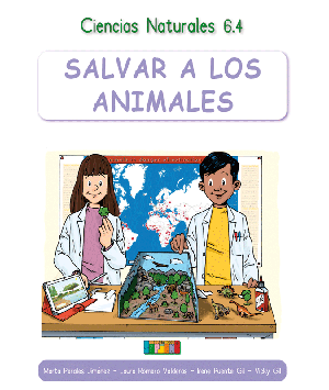 Ciencias Naturales 6.4 SALVAR A LOS ANIMALES