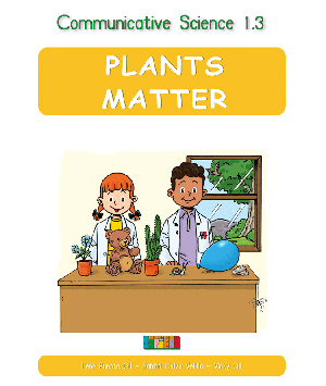 Communicative Science 1.3 PLANTS MATTER