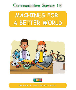 Communicative Science 1.6 MACHINES FOR A BETTER WORLD