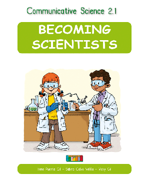 Communicative Science 2.1 BECOMING SCIENTISTS