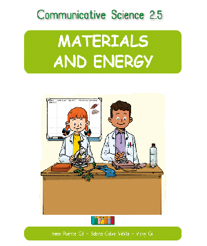 Communicative Science 2.5 MATERIALS AND ENERGY