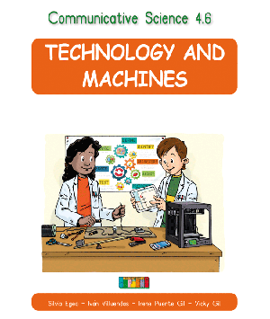 Communicative Science 4.6 TECHNOLOGY AND MACHINES
