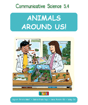 Communicative Science 5.4 ANIMALS AROUND US!
