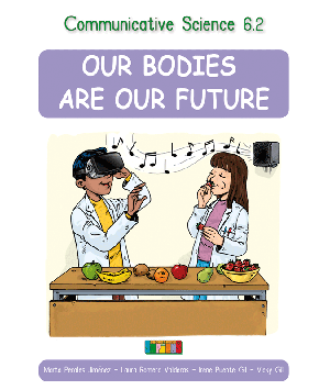 Communicative Science 6.2 OUR BODIES ARE OUR FUTURE