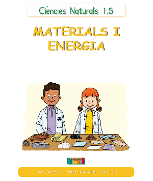 Ciències Naturals 1.5 MATERIALS I ENERGIA