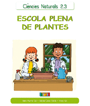 Ciències Naturals 2.3 ESCOLA PLENA DE PLANTES