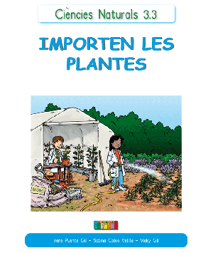 Ciències Naturals 3.3 IMPORTEN LES PLANTES