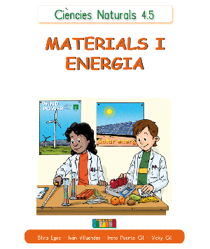 Ciències Naturals 4.5 MATERIALS I ENERGIA